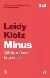Minus. Stiinta reducerii la esential