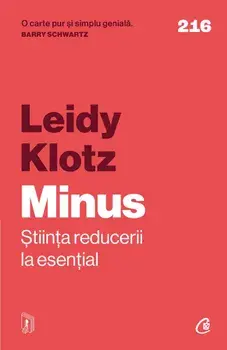 Minus. Stiinta reducerii la esential/Leidy Klotz