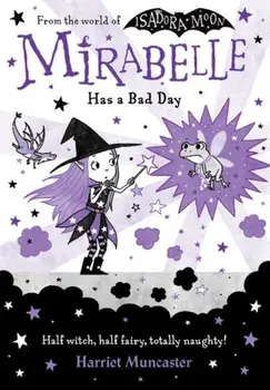 Mirabelle Has a Bad Day. 1, Paperback/Harriet Muncaster