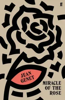 Miracle of the Rose, Paperback/Jean Genet