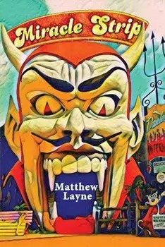 Miracle Strip, Paperback/Matthew Layne