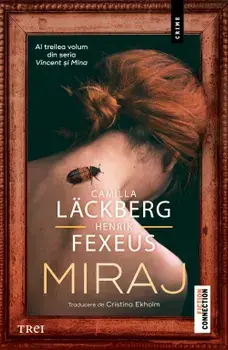 Miraj. Al treilea volum din seria Vincent si Mina/Camilla Lackberg, Henrik Fexeus