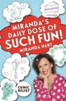 Miranda's Daily Dose of Such Fun!, Paperback/Miranda Hart