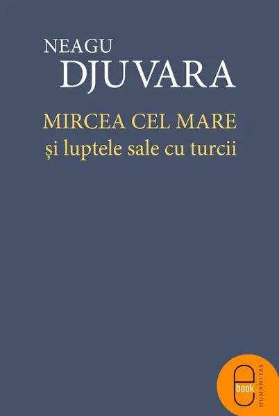 Mircea cel Mare si luptele sale cu turcii (epub)