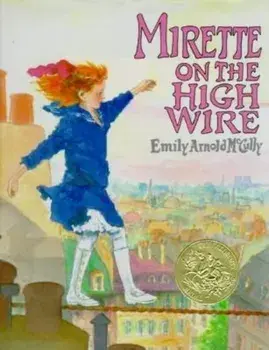 Mirette on the High Wire, Hardcover/Emily Arnold McCully