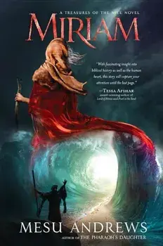 Miriam: A Treasures of the Nile Novel, Paperback/Mesu Andrews