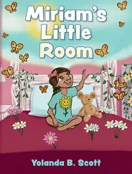 Miriam's Little Room, Hardcover/Yolanda B. Scott