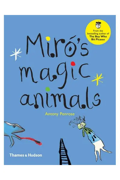 Miro's Magic Animals | Antony Penrose