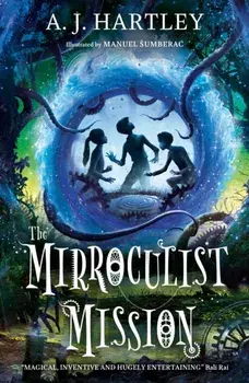 Mirroculist Mission, Paperback/A. J. Hartley