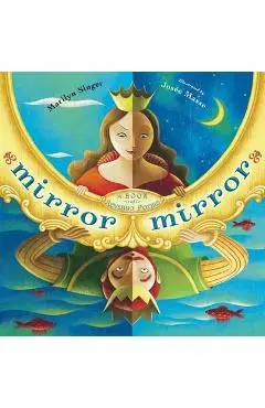 Mirror Mirror: A Book of Reverso Poems - Marilyn Singer