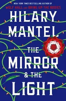 Mirror & the Light, Paperback/Hilary Mantel