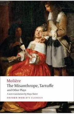 Misanthrope, Tartuffe, and Other Plays - Moliere