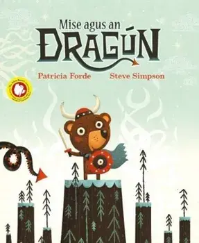 Mise agus an Dragun PB, Paperback/Patricia Forde