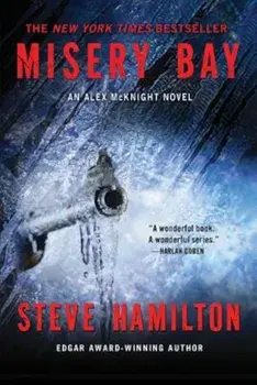 Misery Bay: An Alex McKnight Novel, Paperback/Steve Hamilton