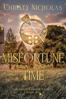 Misfortune of Time: An Irish Historical Fantasy Family Saga, Paperback/Christy Nicholas
