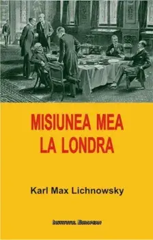 Misiunea mea la Londra/Karl Max Lichnowsky