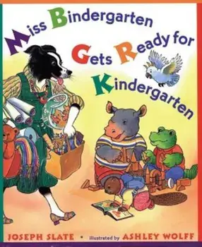 Miss Bindergarten Gets Ready for Kindergarten, Hardcover/Joseph Slate