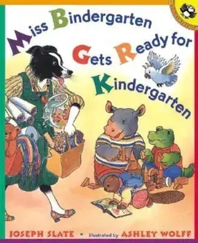Miss Bindergarten Gets Ready for Kindergarten, Paperback/Joseph Slate