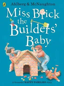 Miss Brick the Builders' Baby, Paperback/Allan Ahlberg