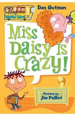 Miss Daisy Is Crazy! - Dan Gutman