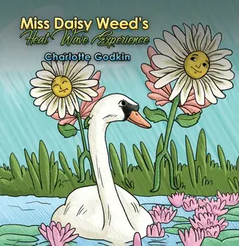 Miss Daisy Weed's Heat Wave Experience, Hardback/***