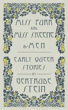 Miss Furr and Miss Skeene and Men. Early Queer Stories, Paperback/Gertrude Stein