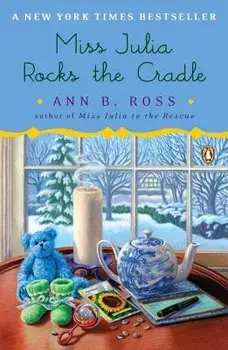 Miss Julia Rocks the Cradle, Paperback/Ann B. Ross