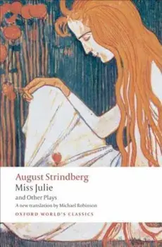 Miss Julie and Other Plays, Paperback/August Strindberg