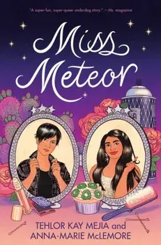 Miss Meteor, Paperback/Tehlor Kay Mejia