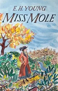 Miss Mole, Paperback/E.H. Young