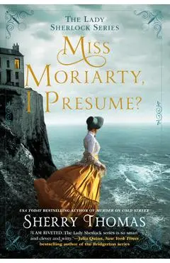 Miss Moriarty, I Presume? - Sherry Thomas