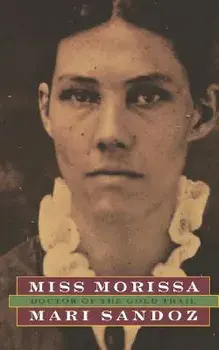 Miss Morissa: Doctor of the Gold Trail, Paperback/Mari Sandoz