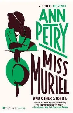 Miss Muriel and Other Stories - Ann Petry