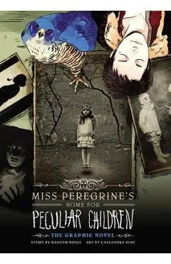 Miss Peregrine's Home for Peculiar Children: The Graphic Novel - Ransom Riggs
