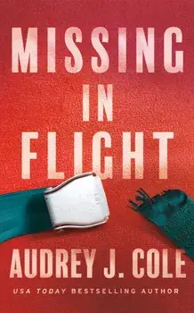 Missing in Flight, Paperback/Audrey J. Cole