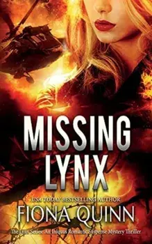 Missing Lynx: An Iniquus Romantic Suspense Mystery Thriller, Paperback/Fiona Quinn