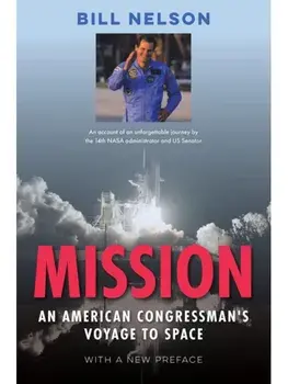 Mission. An American Congressman's Voyage to Space, Paperback/Bill Nelson