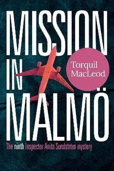 Mission in Malmo, Paperback/Torquil MacLeod