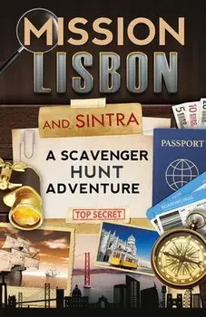 Mission Lisbon (and Sintra): A Scavenger Hunt Adventure - Travel Guide for Kids, Paperback/Catherine Aragon
