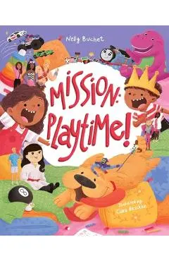Mission: Playtime! - Nelly Buchet