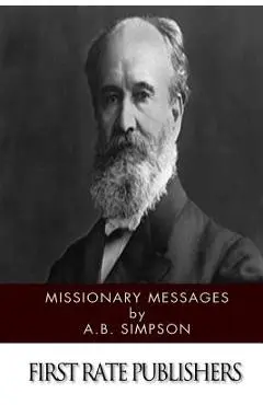 Missionary Messages - A. B. Simpson