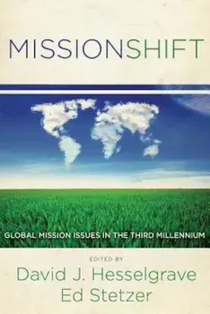 Missionshift: Global Mission Issues in the Third Millennium, Paperback/David J. Hesselgrave