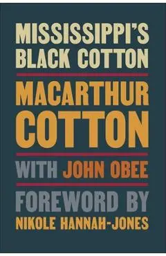 Mississippi's Black Cotton - John Obee