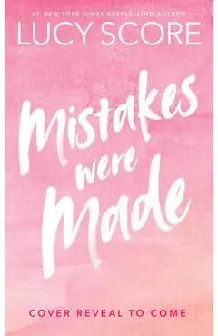 Mistakes Were Made - Lucy Score