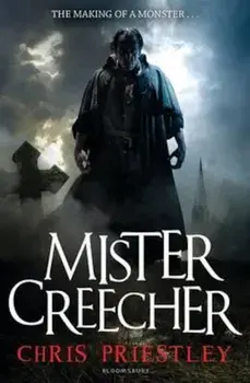Mister Creecher, Paperback/Chris Priestley