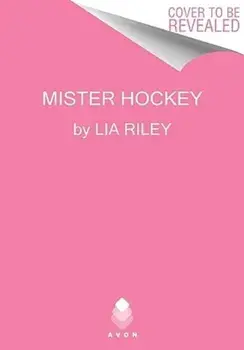 Mister Hockey. A Hellions Hockey Romance, Paperback/Lia Riley