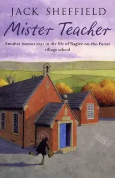 Mister Teacher, Paperback/Jack Sheffield