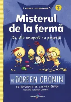 Misterul de la ferma. Da, alta escapada cu peripetii. Volumul 4/Doreen Cronin