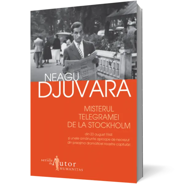 Misterul telegramei de la Stockholm din 23 august 1944 şi unele amănunte aproape de necrezut din preajma dramaticei noastre capitulări