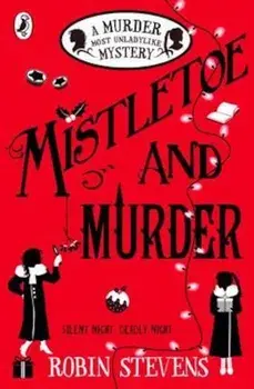 Mistletoe and Murder, Paperback/Robin Stevens